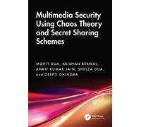 Multimedia Security Using Chaos Theory and Secret Sharing Schemes - Mohit Dua - CRC Press - ebook (ePub) - Livre