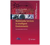 Multimedia Services In Intelligent Environments