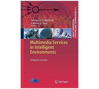 Multimedia Services In Intelligent Environments
