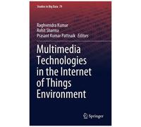 Multimedia Technologies In The Internet Of Things Environment