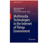 Multimedia Technologies In The Internet Of Things Environment
