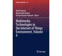 Multimedia Technologies in the Internet of Things Environment, Volume 4