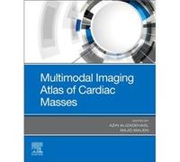 Multimodal Imaging Atlas of Cardiac Masses Multimodal Imaging Atlas of Cardiac Masses (Auteur)