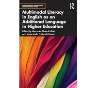 Multimodal Literacy in English as an Additional Language in Higher Education