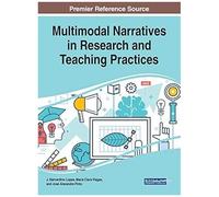 Multimodal Narratives In Research And Teaching Practices