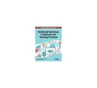 Multimodal Narratives In Research And Teaching Practices