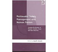 Multimodal Safety Management and Human Factors