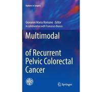 Multimodal Treatment Of Recurrent Pelvic Colorectal Cancer
