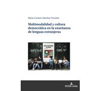Multimodalidad Y Cultura Democrática En La Enseñanza De Lenguas Extranjeras