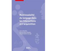 Multimodalité du langage dans les interactions et l'acquisition - Audrey Mazur-Palandre - Uga - broché - Essai