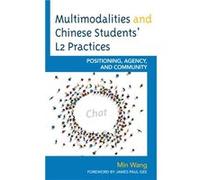Multimodalities and Chinese Students L2 Practices by Min Wang Min Wang (Auteur)