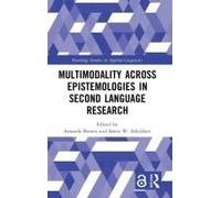 Multimodality Across Epistemologies In Second Language Research