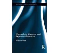 Multimodality Cognition and Experimental Literature by Alison Gibbons Alison Gibbons (Auteur)