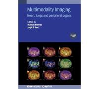 Multimodality Imaging, Volume 2: Heart, lungs and peripheral organs