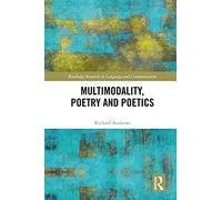 Multimodality, Poetry And Poetics