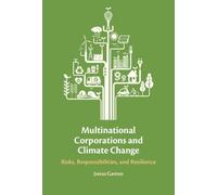 Multinational Corporations and Climate Change: Risks, Responsibilities, and Resilience