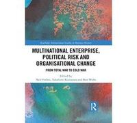 Multinational Enterprise, Political Risk and Organisational Change: From Total War to Cold War (Routledge International Studies in Business History) - [Version Originale] Inconnu (Auteur)