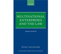 Multinational Enterprises and the Law - Muchlinski Peter Emeritus Professor of International Commercial Law Emeritus Professor of International Commercial Muchlinski Peter Emeritus Professor of Intern