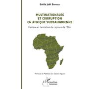 Multinationales et corruption en Afrique subsaharienne: Menace et tentative de capture de l’État