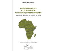 Multinationales et corruption en Afrique subsaharienne: Menace et tentative de capture de l’État