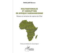Multinationales et corruption en Afrique subsaharienne Menace et tentative de capture de l’État - Emile Joël Bamkoui - L'harmattan - broché - Essai