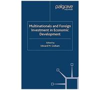 Multinationals And Foreign Investment In Economic Development