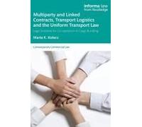 Multiparty And Linked Contracts, Transport Logistics And The Uniform Transport Law