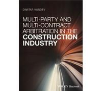 MultiParty and MultiContract Arbitration in the Construction Industry by Dimitar Kondev Dimitar Kondev (Auteur)