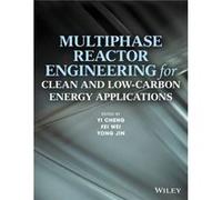 Multiphase Reactor Engineering for Clean and LowCarbon Energy Applications Multiphase Reactor Engineering for Clean and LowCarbon Energy Applications (Auteur)