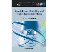 Multiphysics Modeling With Finite Element Methods