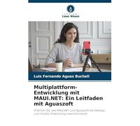 Multiplattform-Entwicklung mit MAUI.NET: Ein Leitfaden mit Aguaszoft