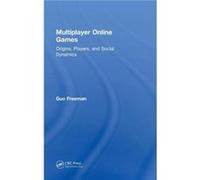 Multiplayer Online Games - Freeman Guo University of Cincinnati School of Information Technology Ohio USA - Taylor amp Francis Inc - Livre en Anglais - Ha Freeman Guo University of Cincinnati School o