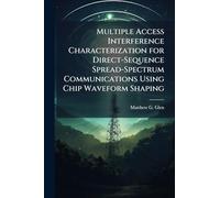 Multiple Access Interference Characterization for Direct-Sequence Spread-Spectrum Communications Using Chip Waveform Shaping