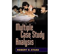 Robert E. Stake – Multiple Case Study Analysis