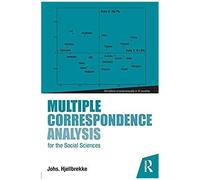 Multiple Correspondence Analysis For The Social Sciences