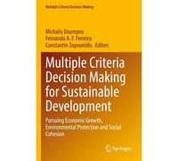 Multiple Criteria Decision Making For Sustainable Development