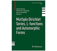 Multiple Dirichlet Series, L-Functions And Automorphic Forms
