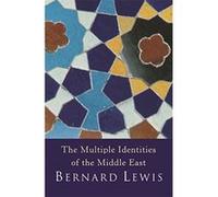 Multiple Identities of the Middle East Lewis, Bernard (Auteur)