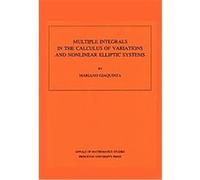 Multiple Integrals in the Calculus of Variations and Nonlinear Elliptic Systems, Annals of Mathematics Studies ; No. 105 Mariano Giaquinta (Auteur)
