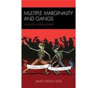 Multiple Marginality and Gangs by Vigil & James Diego & Ph.D. & professor of crimi James Diego Vigil (Auteur)