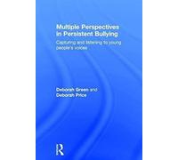 Multiple Perspectives In Persistent Bullying: Capturing And Listening To Young People?S Voices