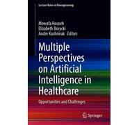 Multiple Perspectives On Artificial Intelligence In Healthcare