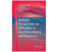 Multiple Perspectives On Difficulties In Learning Literacy And Numeracy