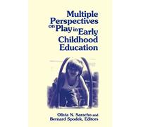 Multiple Perspectives On Play In Early Childhood Education