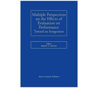 Multiple Perspectives On The Effects Of Evaluation On Performance