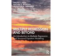Multiple Regression and Beyond An Introduction to Multiple Regression and Structural Equation Modeling - Keith, Timothy Z. - Routledge - ebook (ePub) - Livre