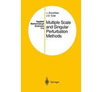 Multiple Scale And Singular Perturbation Methods