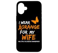 Multiple Sclerosis Awareness I Wear Orange for My Wife Coque pour iPhone 16 Plus