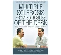 Multiple Sclerosis From Both Sides Of The Desk