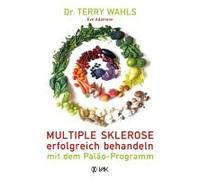 Multiple Sklerose Erfolgreich Behandeln - Mit Dem Paläo-Programm